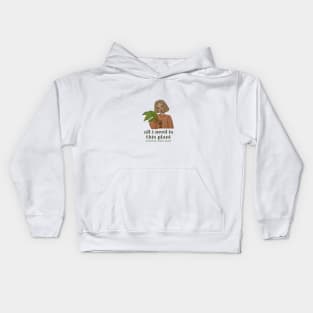 all i need is this plant and that other plant Kids Hoodie